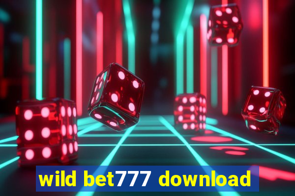 wild bet777 download